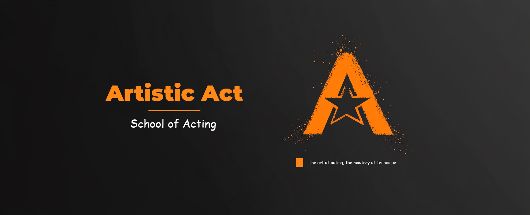 Artistic Act - Scholl of Acting